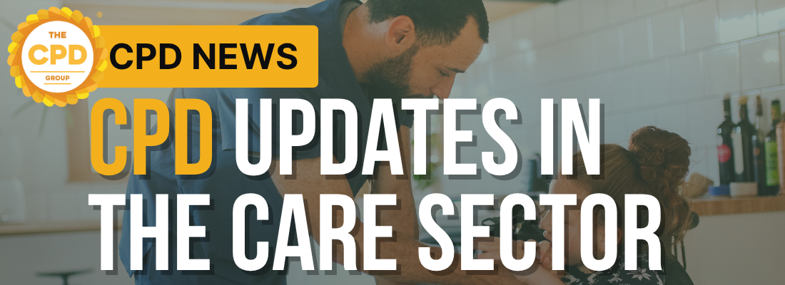 CPD News: Updates in CPD Social Care